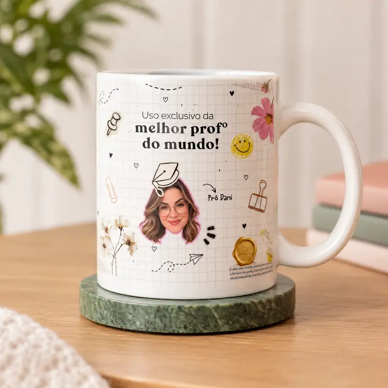 Caneca - Uso da melhor profº do mundo!